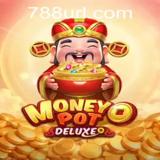 Explorando o Fascínio de MoneyPotDELUXE em 788U.COM
