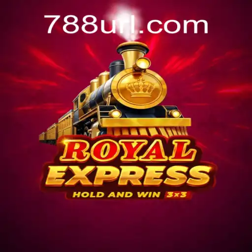 RoyalExpress: Descubra o Jogo Inovador e Empolgante da 788U.COM
